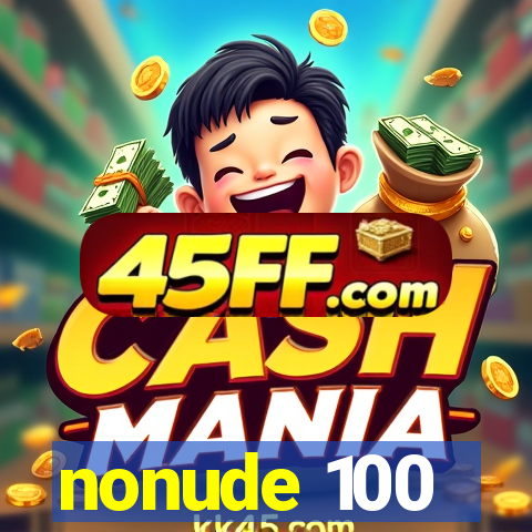 nonude 100